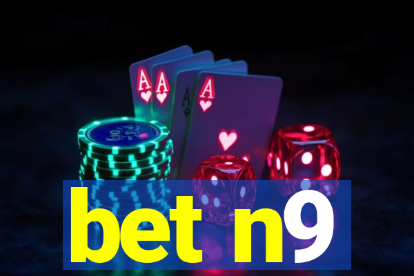 bet n9